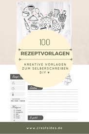Auf zum download der rezeptvorlage! 100 Kreative Rezeptvorlagen Zum Selbst Ausfullen Das Kochbuch Zum Selberschreiben Diy Kochbuch Fur Kreative Koche Rezepte Vorlagen Kochbuch