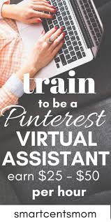 Become A Pinterest Virtual Assistant Smartcentsmom Earn Money From Home Work From Home Tips Virtual Assistant
