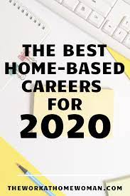 The Best Work From Home Jobs For 2021 Work From Home Jobs Work From Home Moms Home Based Jobs