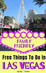 The Best Things To Do In Las Vegas That Are Completely Free With Images Las Vegas With Kids Las Vegas Vacation Vegas Vacation