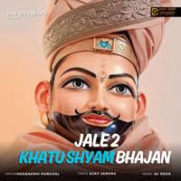 Jale 2 Khatushyam Bhajan Song Download: Play & Listen Jale 2 Khatushyam  Bhajan Haryanvi MP3 Song by Aj rock @Gaana