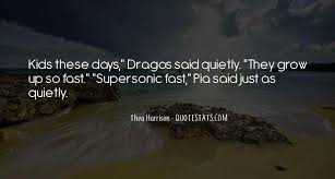 Bookmark these 50 best personal growth quotes to draw upon words you are growing stronger every day. Top 32 Growing Up Way Too Fast Quotes Famous Quotes Sayings About Growing Up Way Too Fast