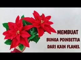 How To Make Poinsettia Flower Cara Membuat Bunga Poinsettia Dari Kain Flanel Youtube Poinsettia Bunga Kain Tenun Kain Flanel