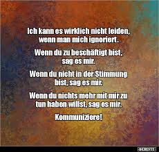 Wo viel gefühl ist, ist auch viel leid. Ich Kann Es Wirklich Nicht Leiden Wenn Man Mich Lustige Bilder Spruche Witze Echt Lustig