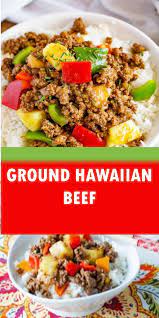 Ground Hawaiian Beef Recipe Healthy Hamburger Meat Recipes Healthy Meat Recipes Easy Meat Recipes