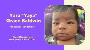 Fundraiser by Kary Youman : Yara "Yaya" Grace Baldwin Memorial Fund