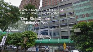 Malaysia no.1 gaharu stop center. Midlands Park One Stop Centre Pualu Tikus Penang Malaysia Shop Lot For Rent Sale Penang Properties Com