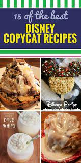 15 Copycat Disney Recipes My Life And Kids Disney Dessert Recipes Disney Dishes Food