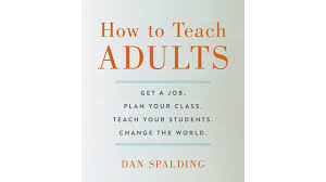 How to Teach Adults": A Free, Beautiful E-Book by Dan Spalding — Kickstarter