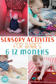 Just refer to our collage for some ideas. Sensory Activities 6 12 Months Little Learning Club