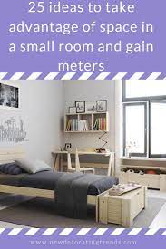 25 Ideas To Take Advantage Of Space In A Small Room And Gain Meters Bedroom Decor Bedroom Design Home Decor