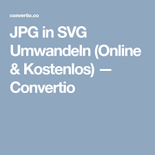 Our jpg to png converter is free and works on any web browser. Jpg In Svg Umwandeln Online Kostenlos Convertio Plotten Svg