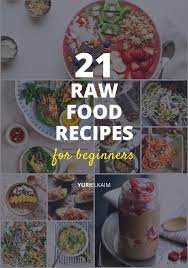 21 Awesome Raw Food Recipes For Beginners To Try Yuri Elkaim Raw Food Recipes Raw Food Diet Raw Diet
