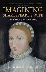 Imagining Shakespeare's Wife: The Afterlife of Anne Hathaway, (Paperback)