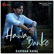 Hawa Banke Darshan Raval Mp3 Song Download Pagalworld Com