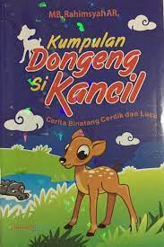 Beli dongeng si kancil online berkualitas dengan harga murah terbaru 2021 di tokopedia! Resensi Buku Kumpulan Dongeng Si Kancil 2013 Halaman All Kompasiana Com
