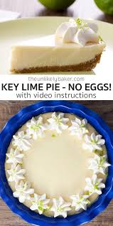 This Is Your Favourite Key Lime Pie Recipe Without The Eggs But It Still Sets Wonderfully And Ever Key Lime Pie Easy Dessert Recipes Easy Keylime Pie Recipe