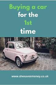 Buying A Car For The First Time In 2020 Car Buying Buying First Car Buying Your First Car