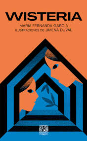 Wisteria, una novela de María Fernanda García | Más Cultura