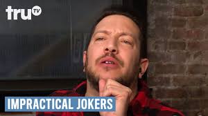 About 1,741 results (0.75 seconds). Impractical Jokers Not So Sorry Apology Email Trutv Youtube