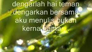 Dm dm am am aku menulis… bukan kerna nama… c g c g kerna sifat kasih… pada sesama insan… dm dm am am dan menyatakan… kasih sayang ku… e e am am kita sama… semuanya sama… e e am * am apa yang ada… hanyalah kehidupan… Chords For Bukan Kerna Nama Ramli Sarip Ft Hattan