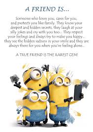 Explore our collection of motivational and famous quotes by authors you know and love. A Friend Is Minions Cute Friendship Quotes 4 Digital Art By Prar K Arts