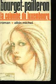 LA COLOMBE DU LUXEMBOURG. par BOURGET