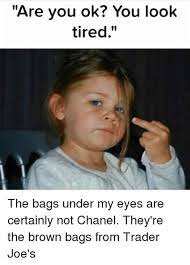 Eye Bags Memes
