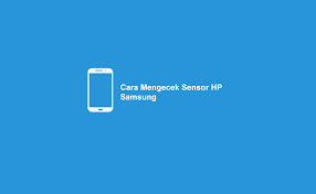 Masukkan kabupaten/kota di mana anda bertugas, lalu pilih (2). Cara Mudah Cek Sensor Hp Samsung Dengan Kode Rahasia
