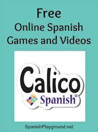 The spanish games in this app are pure vocabulary practice: Free Online Spanish Games And Videos Calico Spanish Spanish Playground