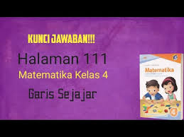 Kunci jawaban tematik kelas 4 tema 2. Kunci Jawaban Matematika Halaman 111 Kelas 4 Sd Youtube