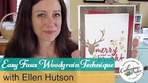 Easy Faux Woodgrain Technique and Ellen Hutson stamp release
