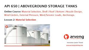 Tank bunds foundations/ring beams welding procedures floor plate layout strake layout roof construction. Api 650 Design Of Storage Tanks Online Course Lesson 1 Youtube