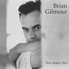 Play Too Many Lies by Brian Gilmour