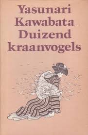 Duizend Kraanvogels Yasunari Kawabata Thousand Cranes Meulenhoff Edition From The 1980s Dutch My Books Yasunari Kawabata Books