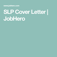 Slp Cover Letter Jobhero Speech Language Pathologists Speech And Language Cover Letter