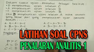 Tes penalaran analitik atau bisa disebut juga analitis merupakan tes penalaran yang menguji kemampuan sobat dalam menganalisa suatu informasi berbentuk teks paragraf serta memanipulasi. Contoh Soal Cpns 2018 Latihan Tes Cpns Penalaran Analitis Icpns