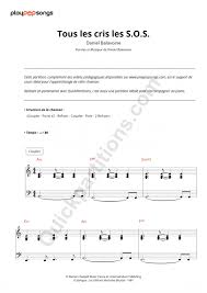 Et j'ai ramassé les bouts de verre j'ai récolté tous les morceaux tout était. Tous Les Cris Les S O S Course Material Playpopsongs Digital Sheet Music