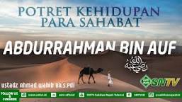Hasil gambar untuk ABDURRAHMAN BIN AUF RA