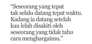 Maybe you would like to learn more about one of these? Kata Kata Motto Hidup Singkat