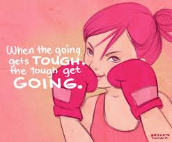 Image result for when the going gets tough quotes