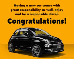 Many people will continue driving a car even when it is truly an eyesore. New Car Wishes Congratulations Messages For New Car