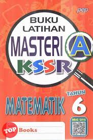 Klik setiap pautan yang tertera. Topbooks Pep Buku Latihan Masteri A Kssr Semakan Matematik Tahun 6 2021 Lazada