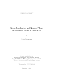 Pdf Robot Localization And Kalman Filters On Finding Your Position In A Noisy World