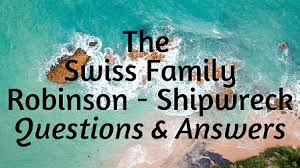 The swiss family robinson book. The Swiss Family Robinson Shipwreck Questions Answers Wittychimp
