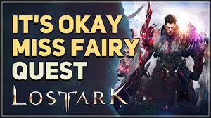It's Okay Miss Fairy Lost Ark - YouTube