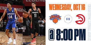 Whether it's the health of the team or the coaching change, this is a different. Preseason Matchup New York Knicks Vs Atlanta Hawks 10 16 19 New York Knicks