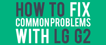 It's insured, but i want to . How To Fix Common Problems With Lg G2 Repair