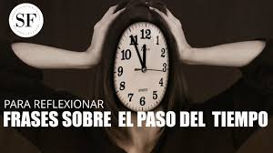 Frases Sobre El Tiempo Reloj Para Reflexionar Video Frases Sobre El Tiempo Palabras De Motivacion Palabras De Reflexion