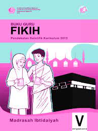 1 x 4 jam pelajaran. Buku Guru Mata Pelajaran Fiqih Kelas 5 Mi Pendekatan Saintifik Kurikulum 2013 Min 1 Gresik